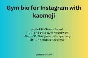 Gym bio for Instagram with kaomoji