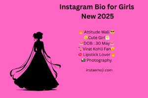 Instagram Bio for Girls New 2025 