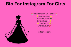 Bio For Instagram For Girls