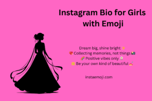 Read more about the article 250+Best Instagram Bio for Girls With Emoji Stylish Attitude Bio