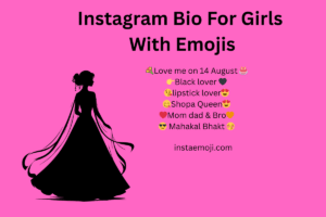 Instagram Bio For Girls With Emojis 