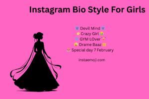 Instagram Bio Style For Girls