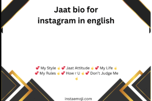 Jaat bio for instagram in english