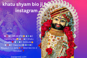 khatu shyam bio ji for instagram