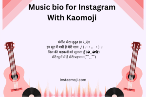 Music bio for Instagram With Kaomoji