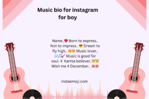 Music bio for instagram for boy