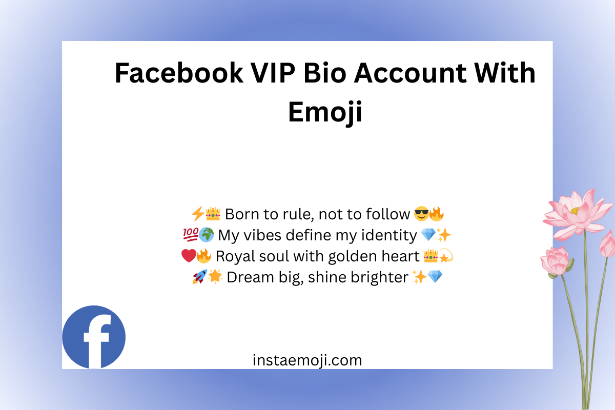 You are currently viewing 300+ Best Facebook VIP Bio Account With Emoji (2025)