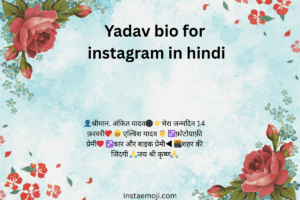 Yadav bio for instagram in hindi