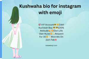 Lee más sobre el artículo 220+ Best Kushwaha Bio for Instagram with Emoji (2025)
