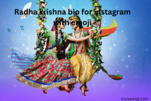 Radha krishna bio for instagram with emoji