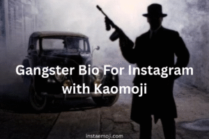 Gangster Bio For Instagram with Kaomoji
