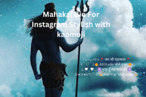 Mahakal Bio For Instagram Stylish with kaomoji