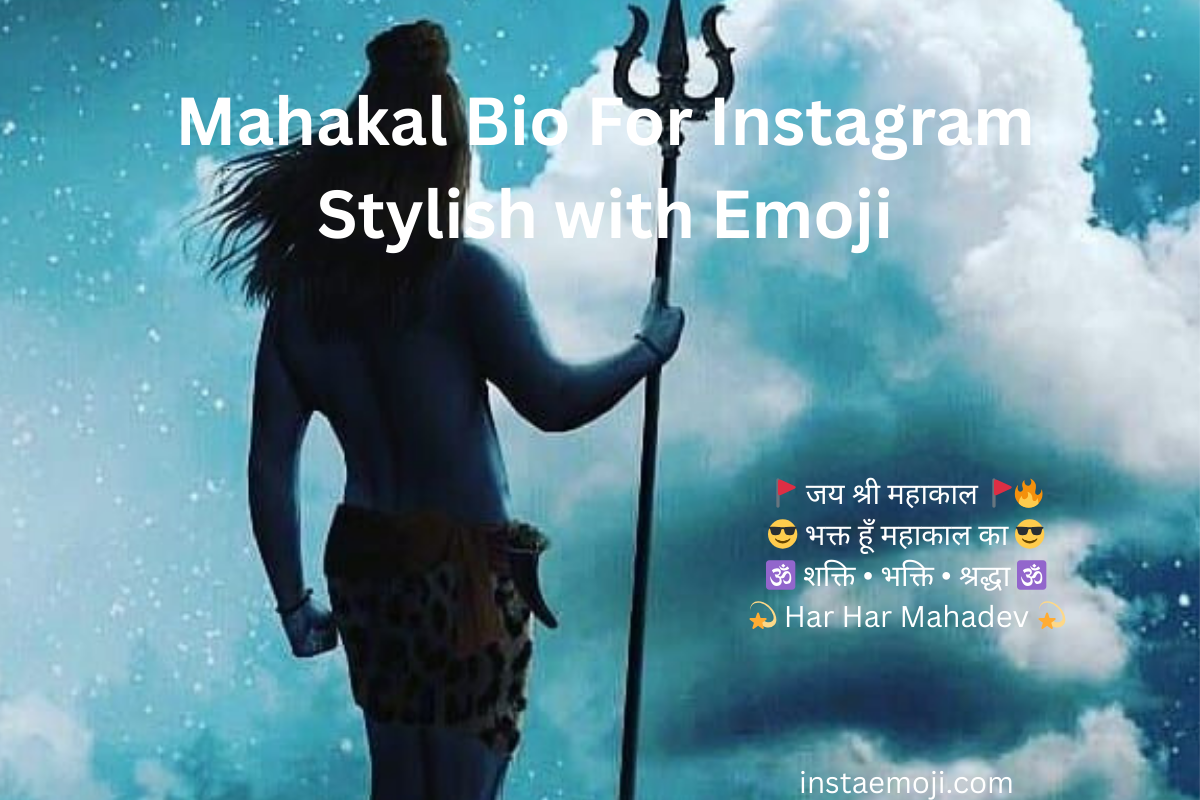 Read more about the article 450+ Best Mahakal Bio Emoji Instagram Stylish Bio (2025)
