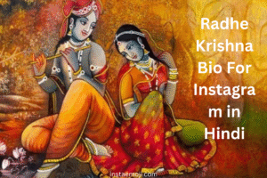 Radhe Krishna Bio For Instagram in Hindi