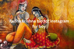 Radha krishna bio for instagram for boy