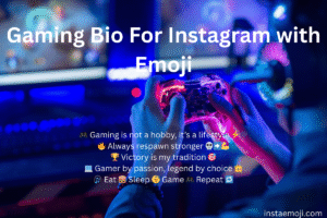 Lee más sobre el artículo 250+ Best Gaming Emoji For Instagram Bio (2025)