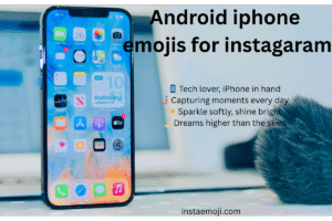 Android iphone emojis for instagaram
