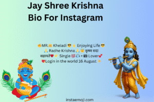 Jay Shree Krishna Bio For Instagram