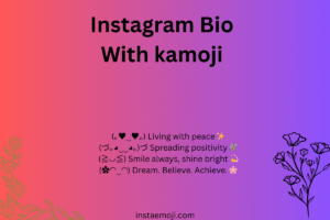 Instagram Bio With kamoji